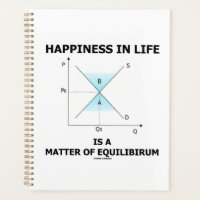 Happiness In Life Is A Matter Of Equilibrium Econ