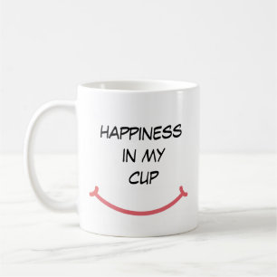 Happiness In My Cup Coffee Mug