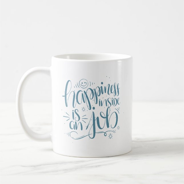 happiness inside is an job coffee mug (Left)