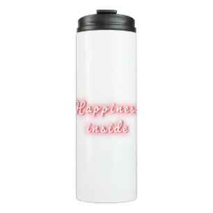 Happiness inside neon glow typography Quote Thermal Tumbler