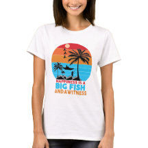 Happiness Is A Big Fish Motivational Quote T-Shirt