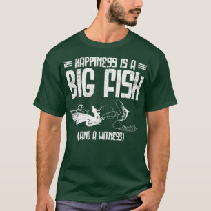 Happiness Is A Big Fish Trout Fishing Fisherman T-Shirt