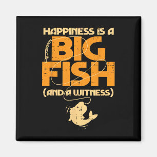 Happiness Is A Big Fish Witness Funny Fishing Men  Magnet