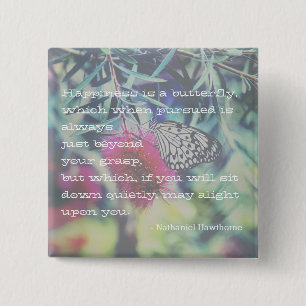 Happiness is a Butterfly - Inspiring Quote 15 Cm Square Badge