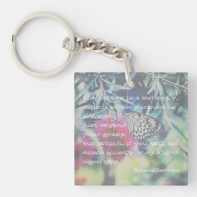 Happiness is a Butterfly - Inspiring Quote Key Ring (Front)