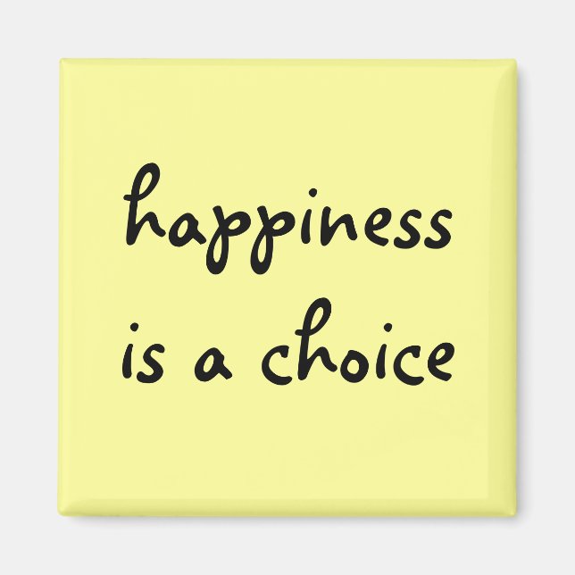 happiness is a choice magnet (Front)