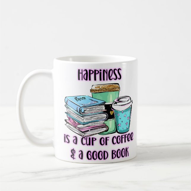 Happiness Is A Cup Of Coffee & A Good Book (Left)