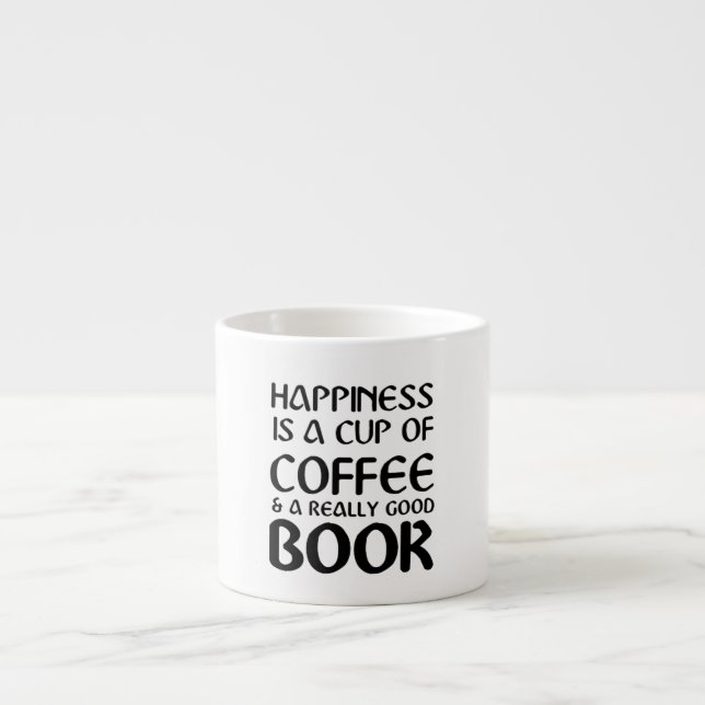 HAPPINESS IS A CUP OF COFFEE & A REALLY GOOD BOOK (Front)