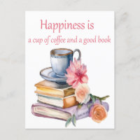 Happiness is a cup of coffee and a good book