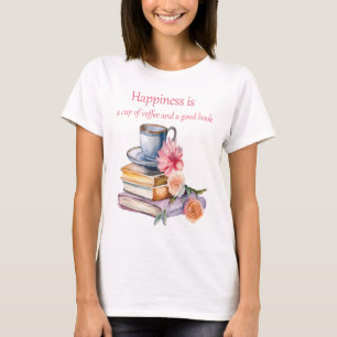 Happiness is a cup of coffee and a good book T-Shirt