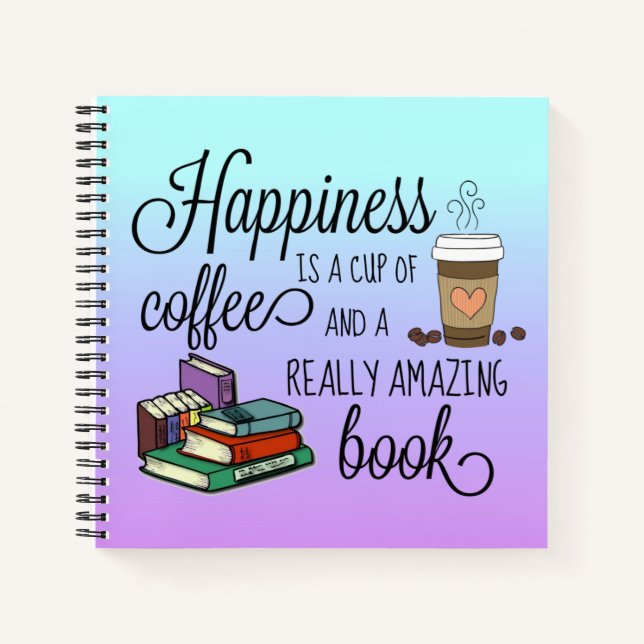 Happiness is a Cup of Coffee and an Amazing Book (Front)