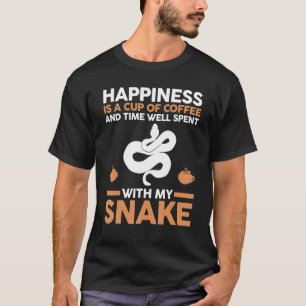 Happiness Is A Cup Of Coffee And Time Well Spent W T-Shirt