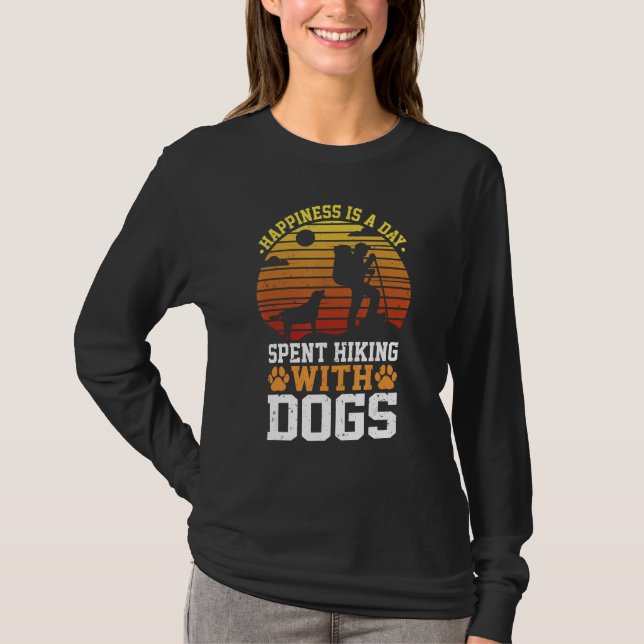Happiness is a Day Spent Hiking with Dogs T-Shirt (Front)