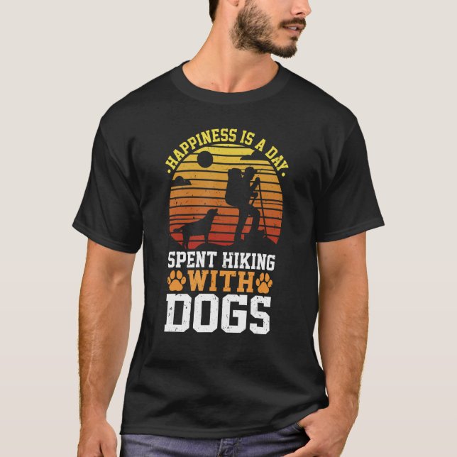 Happiness is a Day Spent Hiking with Dogs T-Shirt (Front)