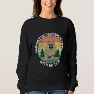 Happiness Is A Day Spent Hiking With My Dog Pomera Sweatshirt