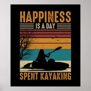 Happiness is a Day Spent Kayaking Poster