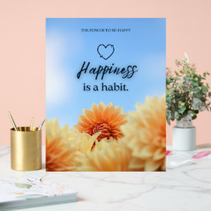 HAPPINESS IS A HABIT ACRYLIC SIGN
