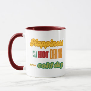 Happiness is a hot drink on a cold day Fall Quote Mug