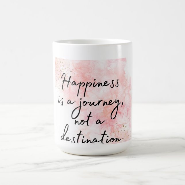 Happiness is a Journey, Not a Destination Magic Mug (Center)