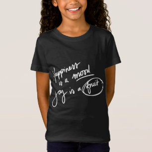 Happiness Is A Mood Joy A Fruit Gift T-Shirt