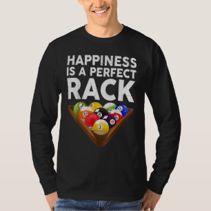 Happiness Is A Perfect Rack Billiards Pool T-Shirt
