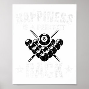 Happiness Is A Perfect Rack Funny Pool Billiards C Poster