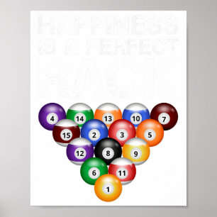 Happiness Is A Perfect Rack Perfect Rack Billiards Poster