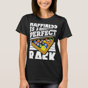 Happiness Is A Perfect Rack Pool Billiards Player T-Shirt