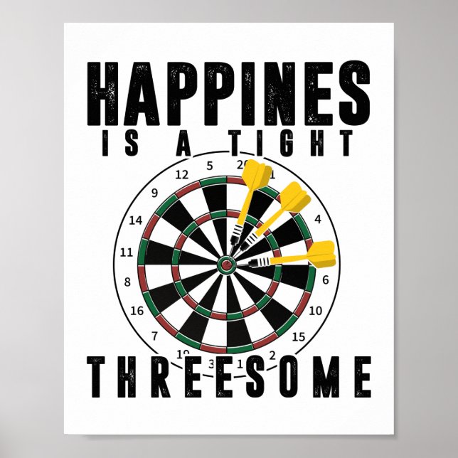 Happiness Is A Tight Threesome Darts Player Poster (Front)