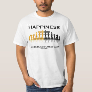 Happiness Is An Endless Chess Game T-Shirt