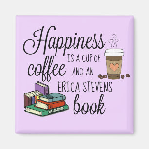 Happiness Is An Erica Stevens Book Magnet