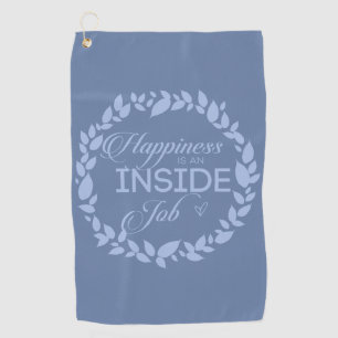 Happiness Is An Inside Job Blue Wreath Golf Towel