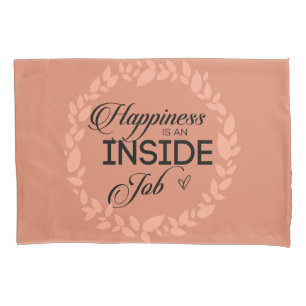 Happiness Is An Inside Job Blush Wreath Pillowcase