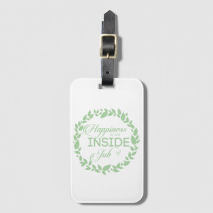 Happiness Is An Inside Job Green Wreath Luggage Tag