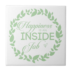 Happiness Is An Inside Job Green Wreath Tile