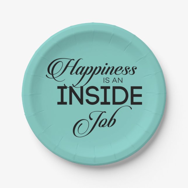 Happiness Is An Inside Job Paper Plate (Front)