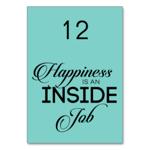 Happiness Is An Inside Job Table Number