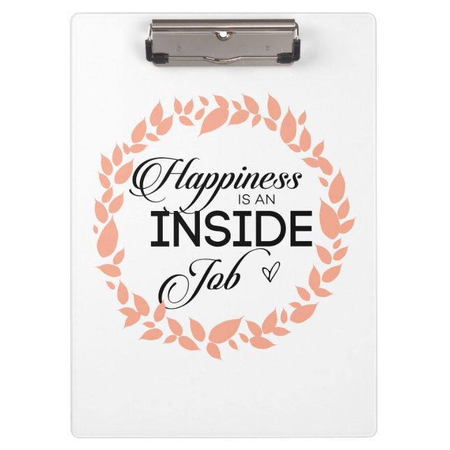 Happiness Is An Inside Job Wreath Clipboard (Front)