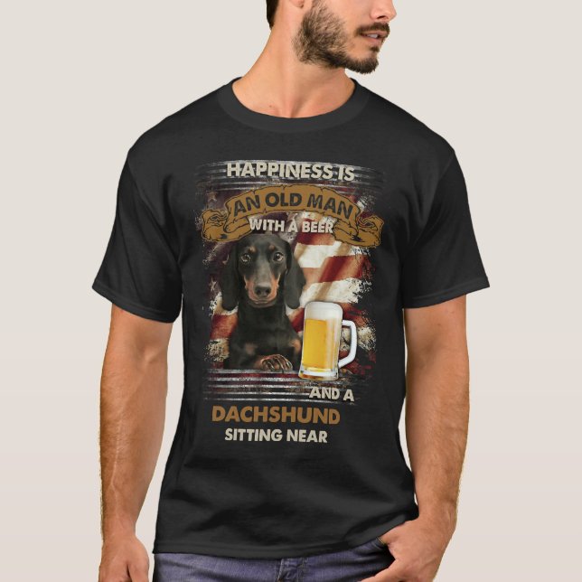 Happiness Is An Old Man With A Beer And A Dachshun T-Shirt (Front)