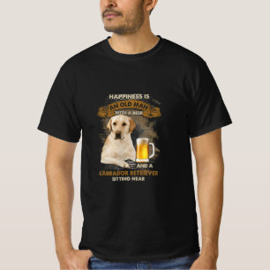 Happiness Is An Old Man With A Beer And A Labrador T-Shirt