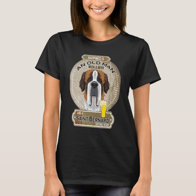 Happiness Is An Old Man With A Beer Saint Bernard T-Shirt (Front)