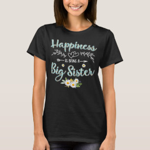 Happiness Is Being A Big sister Women Daisy Flower T-Shirt