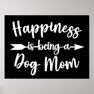 Happiness Is Being A Dog Mum Funny Dogs Lover Poster