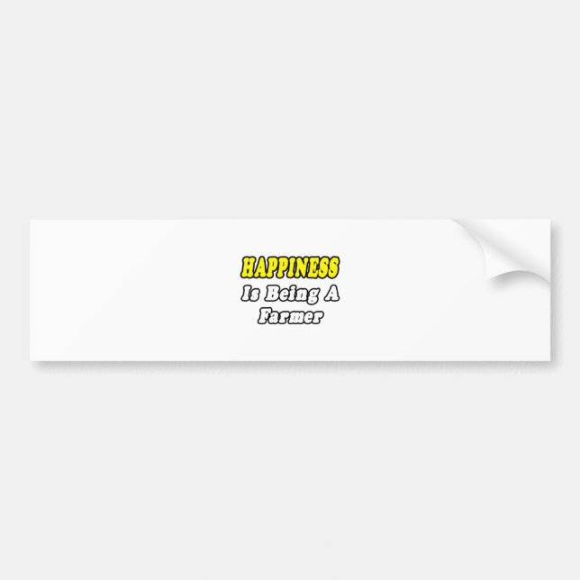 Happiness Is Being a Farmer Bumper Sticker (Front)