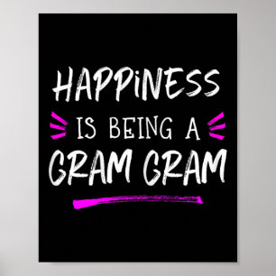Happiness Is Being A Gram-gram Cute Gramgram  Poster