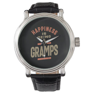 Happiness Is Being a Gramps   Grandfather Watch