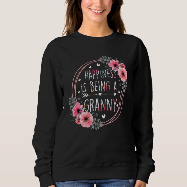 Happiness Is Being A Granny Floral Mother s Day Wo Sweatshirt (Front)