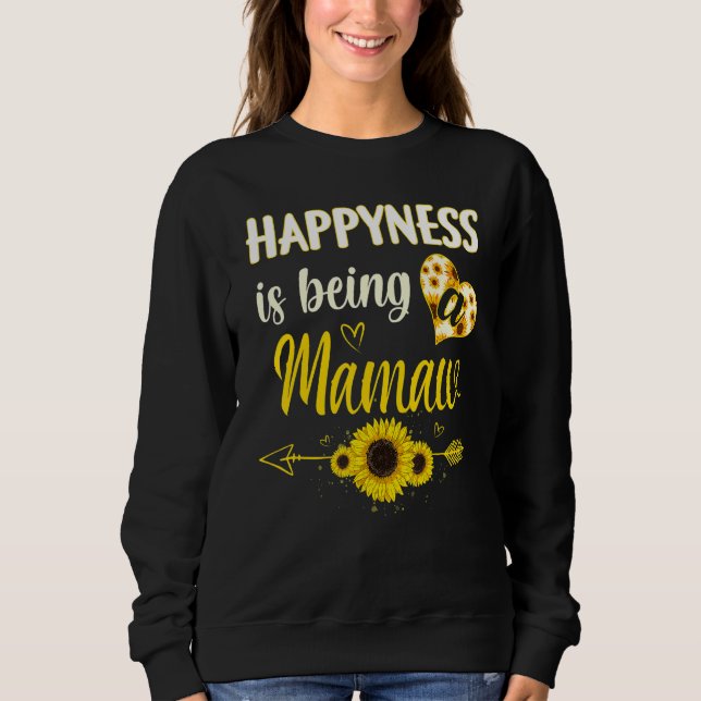 Happiness Is Being A Mamaw Sunflower Grandma Mothe Sweatshirt (Front)
