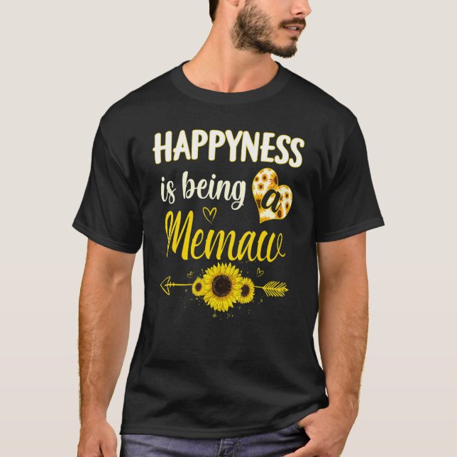 Happiness Is Being A Memaw Sunflower Grandma Mothe T-Shirt (Front)