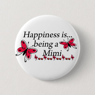 Happiness Is Being A Mimi BUTTERFLY 6 Cm Round Badge
